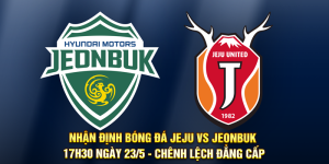 Nhận định bóng đá Jeju vs Jeonbuk