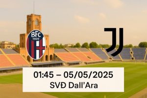 Nhận định bóng đá Bologna vs Juventus ngày 05/05