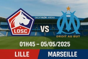 Nhận định bóng đá Lille vs Marseille ngày 05/05