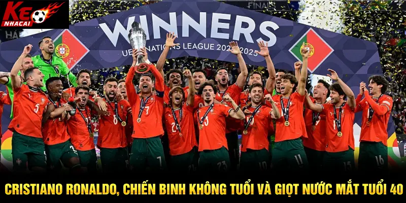 Cristiano Ronaldo, chiến binh không tuổi và giọt nước mắt tuổi 40 
