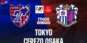 Nhận định FC Tokyo vs Cerezo Osaka 17h00 ngày 14/6