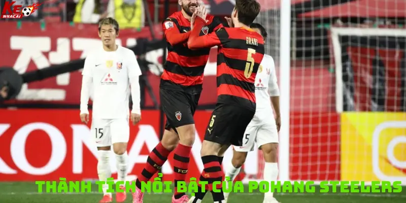 Thành tích nổi bật trong suốt time vừa qua của Pohang Steelers